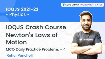 IOQJS 2021-22 Crash Course: Newton