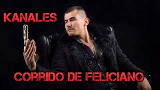 Corrido de Feliciano - Kanales
