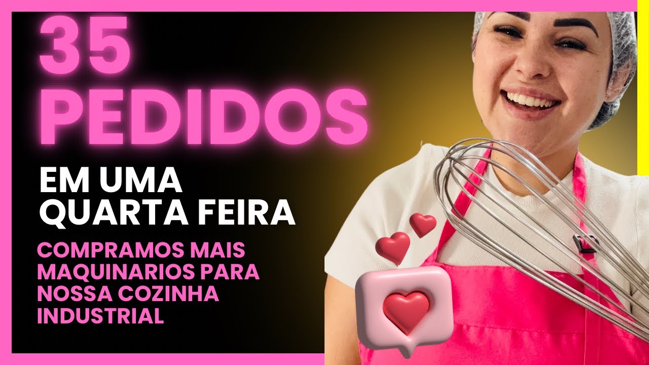 35 Pedidos Em uma Quarta-feira/compramos mais equipamentos para nossa cozinha industrial 🥰🙌🏻#ifood