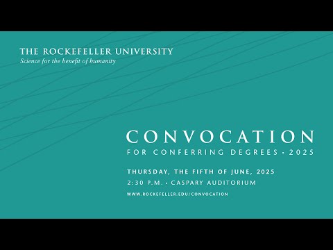 Ceremony: The Rockefeller University Convocation for Conferring