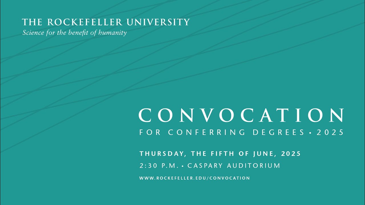 Ceremony: The Rockefeller University Convocation for Conferring