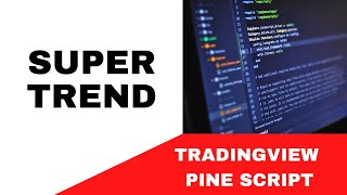 TRADINGVIEW--PINE SCRIPT : SUPERTREND INDICATOR ||  TUTORIAL.