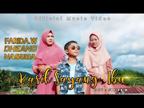 Kasih Sayang Ibu 2022 Nasuha. Dheano. Farida w (Official Music Video)