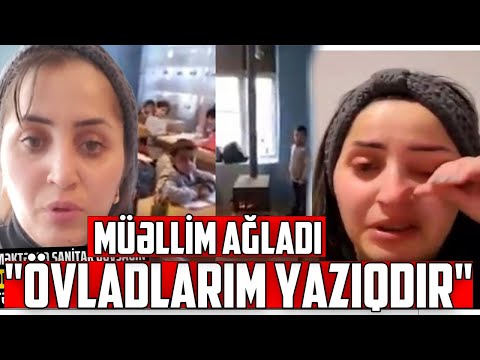 Problemini ictimailəşdirən müəllim AĞLADI - \