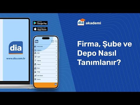 Firma, Şube ve Depo Nasıl Tanımlanır? DİA eğitim videosu