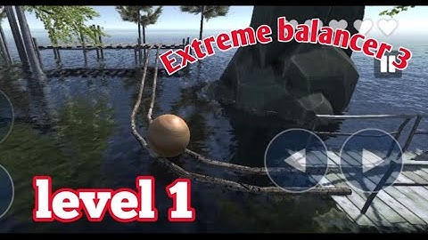 extreme balancer 3 level 1|extreme balancer 3 Mission 1|Extreme balancer 3 gameplay