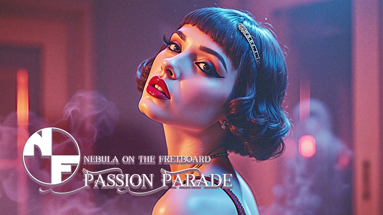 Nebula on the fretboard - Passion Parade
