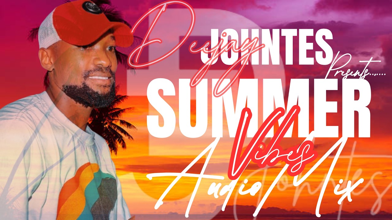 SUMMER_VIBES_WITH_DEEJAY_JOHNTES thumbnail