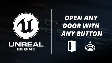 UE4 Tutorials | Open Any Door with Any Button