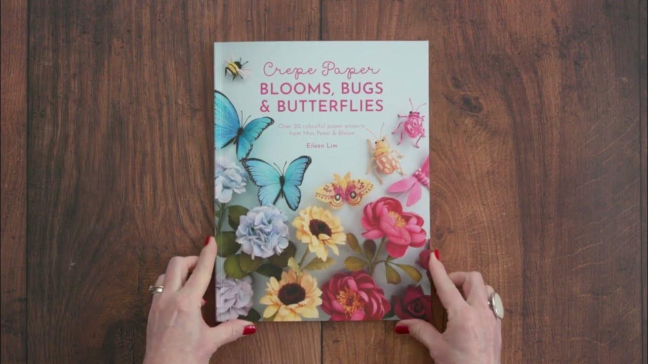 Crepe Paper Blooms Bugs and Butterflies YouTube
