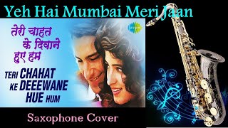 #598:-Teri Chahat Ke Deewane hue Hum- Saxophone Cover| YHMMJ | Kumar Sanu-Alka Yagnik