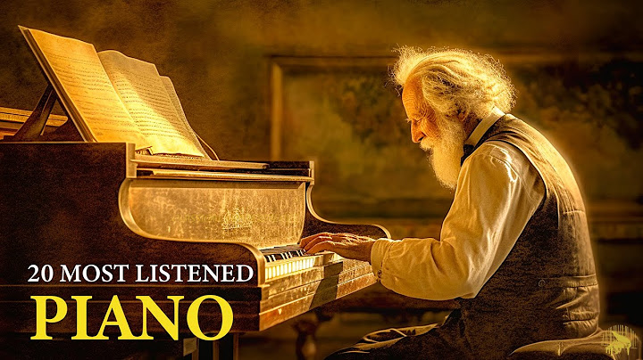 20 Most Listened To Piano Classical Masterpieces of All Time : Chopin, Mozart, Debussy, Beethoven