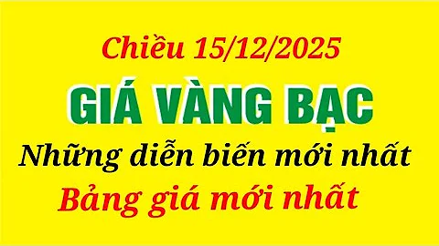 Giá vàng hôm nay 9999 chiều 15/12/2025- GIÁ VÀNG NHẪN 9999- Bảng giá vàng sjc, 24k 18k