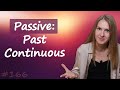 Passive Past Continuous - прошедшее длительное, пассивный залог