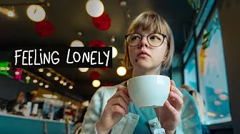 how to stop feeling lonely