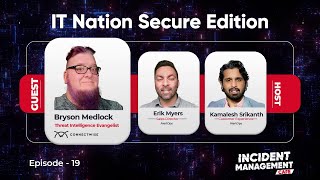Incident Management Cafe | Episode - 19 | IT Nation Secure Edition with  Bryson Medlock