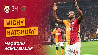 Michy Batshuayinin Maç Sonu Açıklamaları