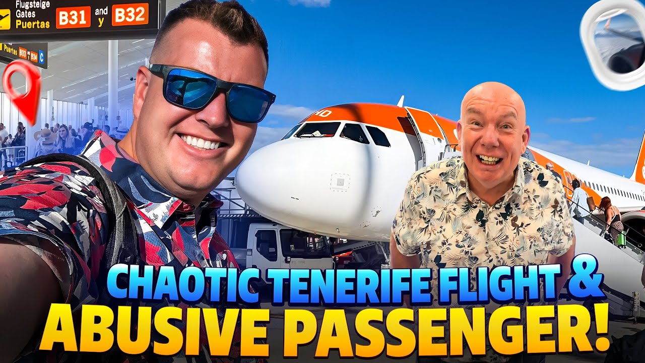 CHAOTIC & STRESSFUL Travel Day! Explosions, Drunk Passengers & AWFUL Coffee! Tenerife South Easyjet🤯