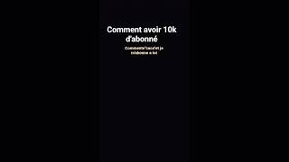comment avoir 10k d'abonnés