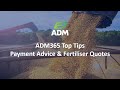 Adm 365 top tips  payment advice  fertiliser quotes