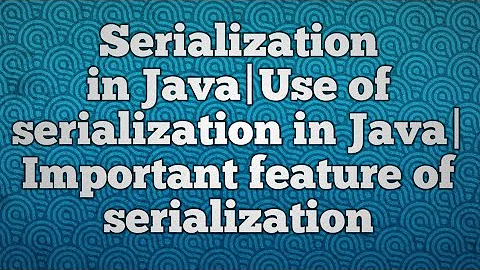 Serialization in Java|Use of serialization in Java|Important feature of serialization