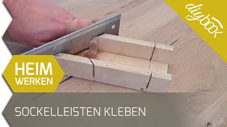 Sockelleisten kleben