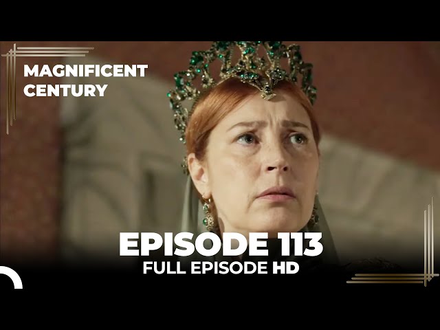 Magnificent Century Episode 113 | English Subtitle HD class=