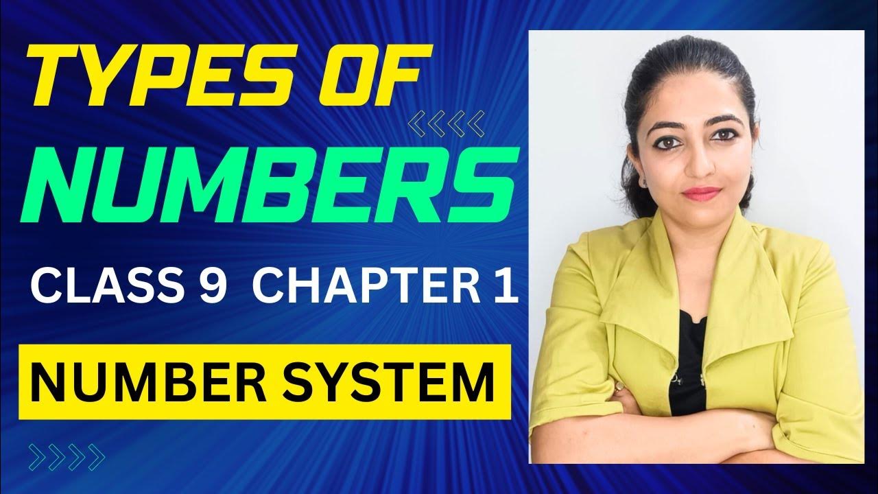 Types of numbers ll number system ll chapter 1 ll class 9 youtube