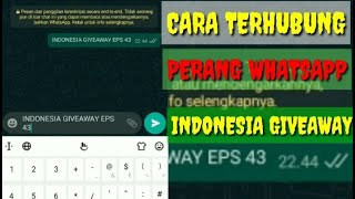 CARA TERHUBUNG KE PERANG WHATSAPP INDONESIA GIVEAWAY