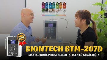 [Review] Máy tạo nước Pi bán chạy nhất tại TGLN model BTM-207D có gì đặc biệt?