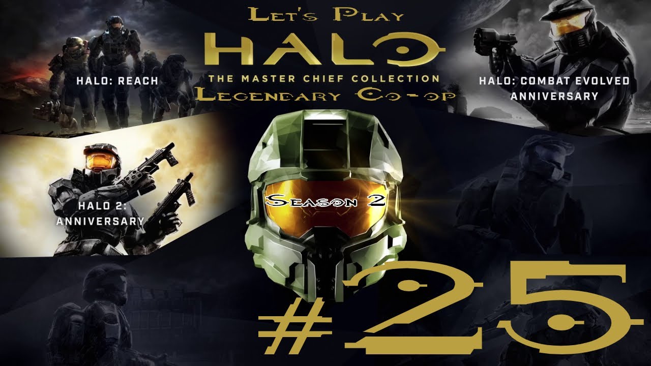 Let's Play Halo MCC Legendary Co-op Season 2 Ep. 25 - YouTube