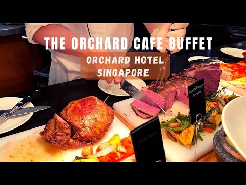 The Orchard Cafe Buffet | Orchard Hotel Singapore