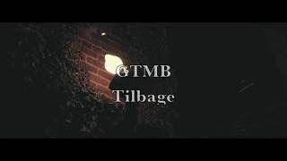 GTMB -  TILBAGE ( Trailer )