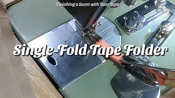 How to Use a Bias Tape Folder Attachment _ Beginner