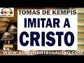 Imitar a Cristo -Tomás de Kempis |ALEJANDRIAenAUDIO