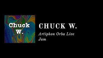 Chuck W. Synthesizers - Artiphon Orba Live Jam