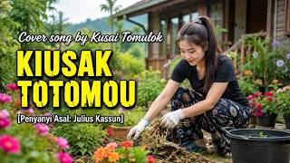 Kiusak Totomou | Cover Song by Kusai Tomulok