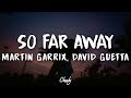 Martin Garrix &amp; David Guetta - So Far Away (Lyrics) (ft. Jamie Scott &amp; Romy Dya)