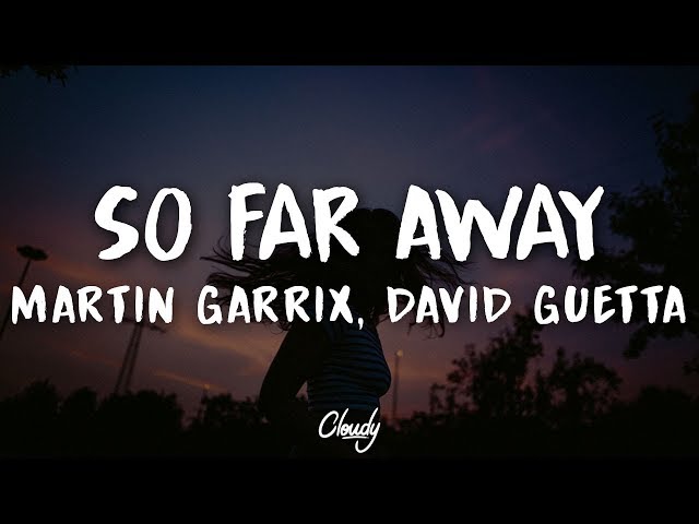Martin Garrix u0026 David Guetta - So Far Away (Lyrics) (ft. Jamie Scott u0026 Romy Dya) class=