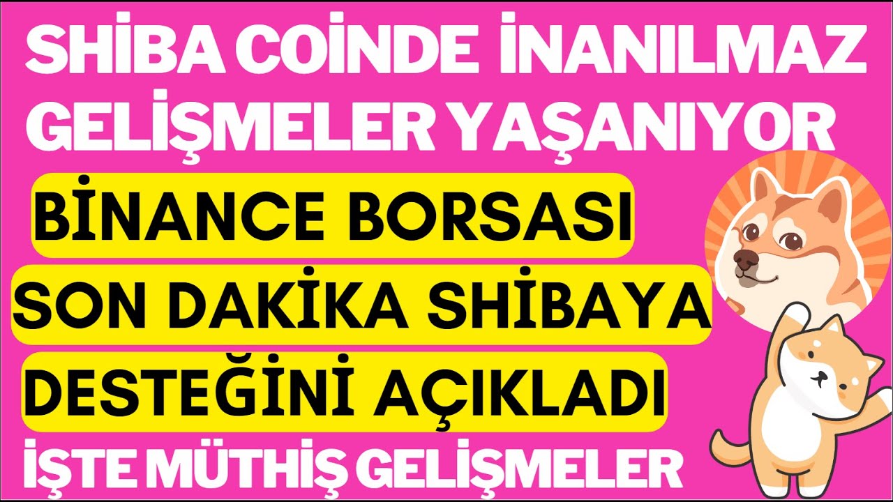 SHİBA COİN İNANILMAZ YÜKSELEBİLİR.ŞOK BİNANCE SHİBAYA DESTEĞİNİ