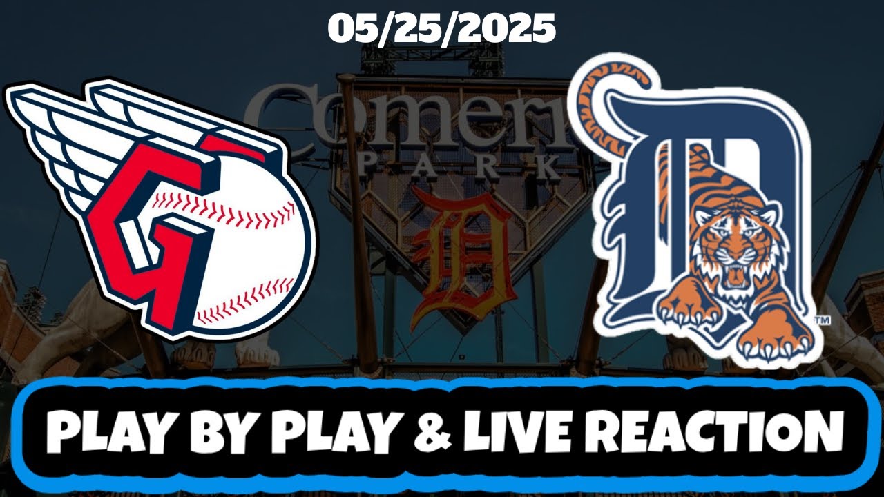 Detroit Tigers vs Cleveland Guardians Live Reaction | MLB | 5/25/25 ...