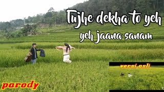 Parodi india - tujhe dekha toh ye jaana sanam || versi indonesia lucu bikin ngakak