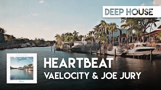 Vaelocity \u0026 Joe Jury - Heartbeat