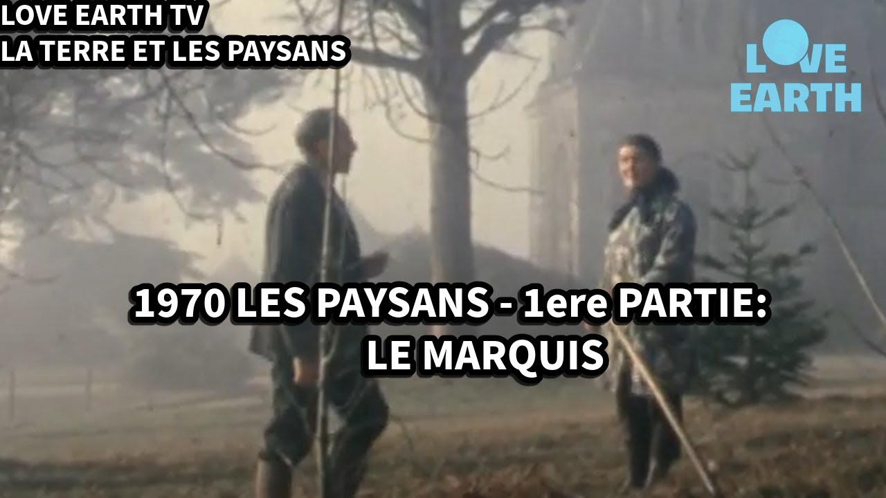 13/04/1970: Mag: Les Paysans - 1ere Partie: le Marquis de la Bourdonnais ses Terres et ses Fermiers
