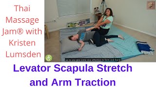 Levator Scapula Stretch and Arm Traction from Thai Massage Jam® with Kristen Lumsden