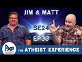 The Atheist Experience 24.33 with Matt Dillahunty & Jim Barrows