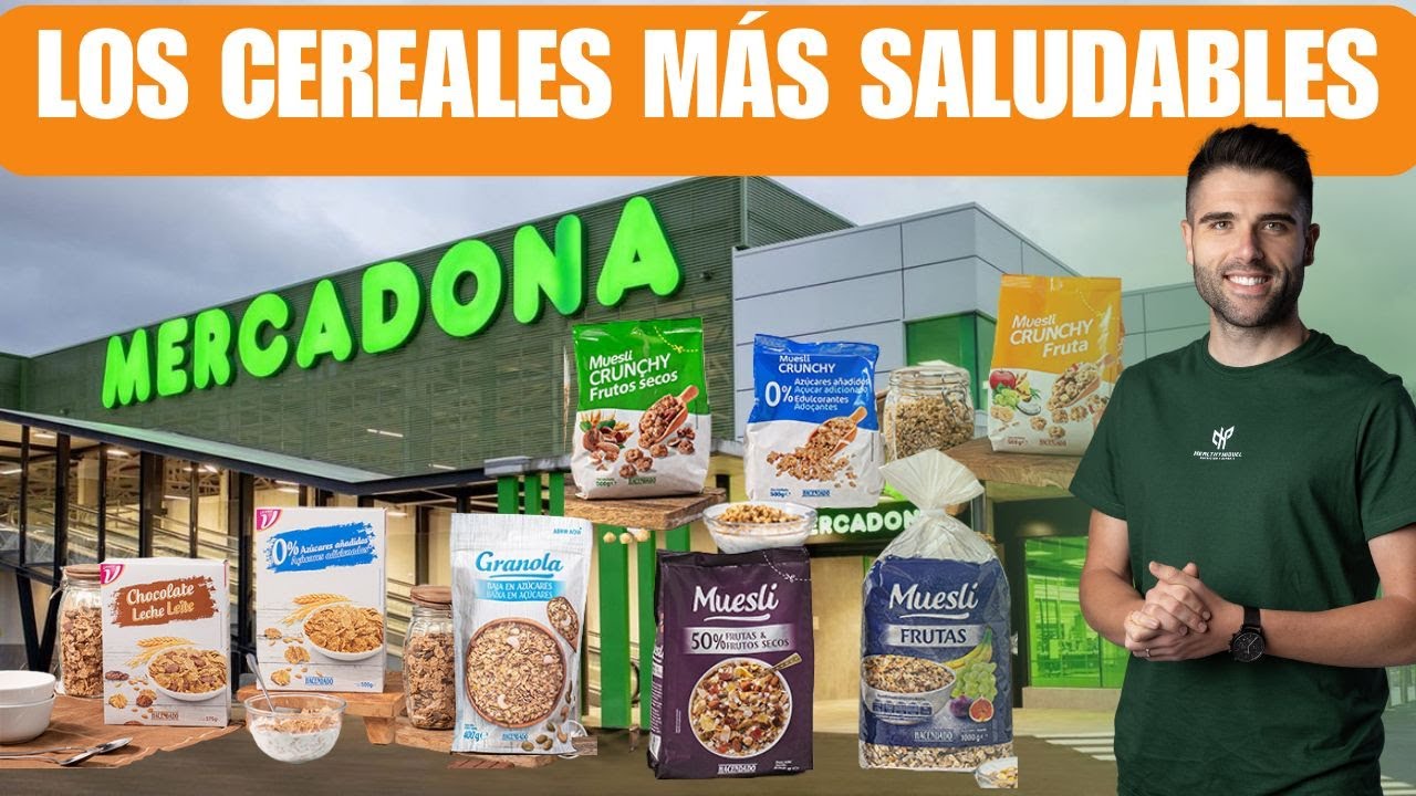 LOS CEREALES MÁS SALUDABLES | MERCADONA