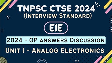 TNPSC CTSE 2024_Interview STD| EIE| 2024 QP Answers Discussion |UNIT-1 Analog Electronics @ECCONCEPT