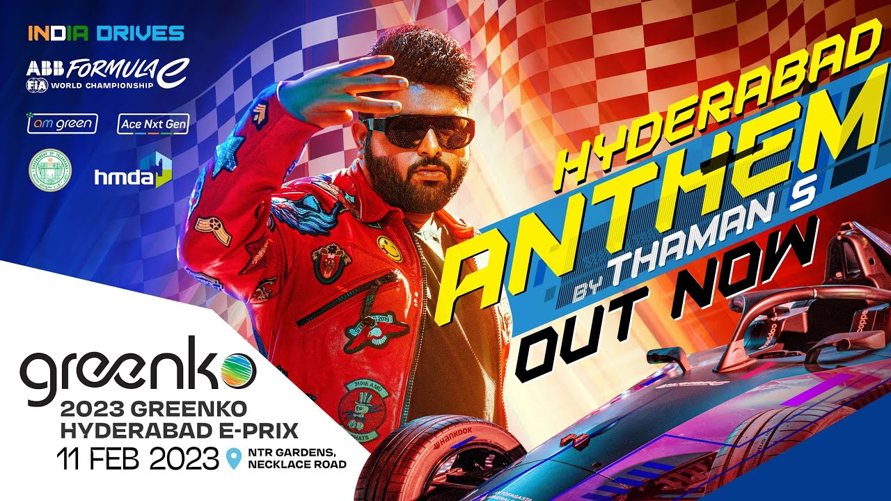 Hyderabad Anthem by Thaman S   Greenko Hyderabad E Prix  11 Feb 2023