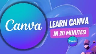 Become a CANVA MASTER in 20 MINUTES! | Quick Tutorial for Beginners